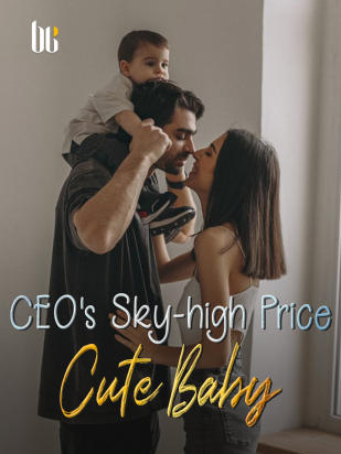 CEO's Sky-high Price Cute Baby